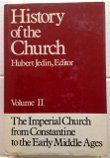 Stock image for The Imperial Church from Constantine to the Early Middle Ages (History of the Church, Vol. II) for sale by HPB-Red