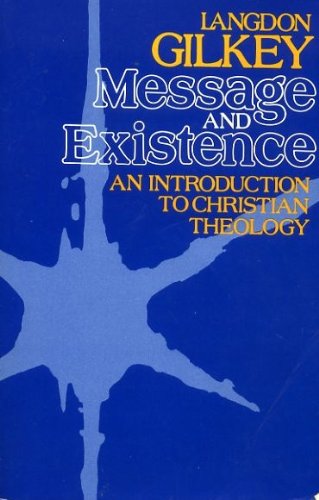 Stock image for Message and Existence : An Introduction to Christian Theology for sale by Better World Books