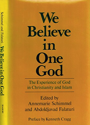 Stock image for We Believe in One God : The Experience of God in Christianity and Islam for sale by Better World Books