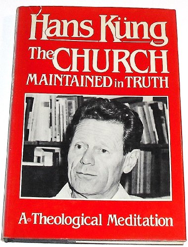 Beispielbild fr The church, maintained in truth: A theological meditation zum Verkauf von ThriftBooks-Dallas