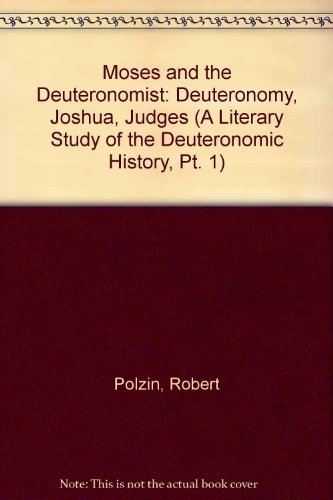 9780816404568: Moses and the Deuteronomist: Deuteronomy, Joshua, Judges (A Literary Study of the Deuteronomic History, Pt. 1)