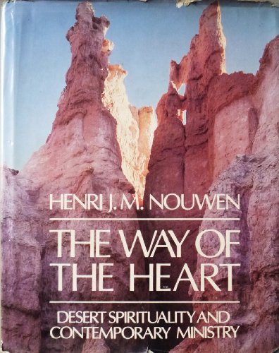 Beispielbild fr The Way of The Heart: Desert Spirituality and Contemporary Ministry zum Verkauf von Books of the Smoky Mountains