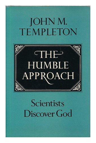 9780816404810: The humble approach : scientists discover God / John M. Templeton