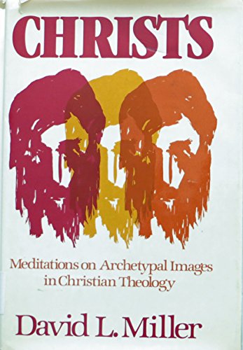 Beispielbild fr Christs: Meditations on archetypal images in Christian theology zum Verkauf von Books of the Smoky Mountains