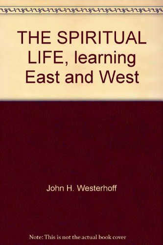 Imagen de archivo de The Spiritual Life: Learning East and West a la venta por ThriftBooks-Dallas