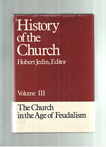The Church in the Age of Feudalism (9780816410392) by Jedin, Hubert