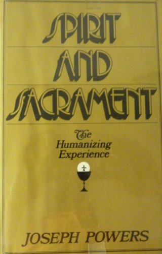 Imagen de archivo de Spirit and Sacrament : The Humanizing Experience a la venta por Better World Books
