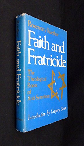 9780816411832: Faith and Fratricide: The Theological Roots of Anti-Semitism.