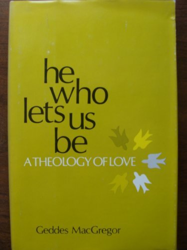 Stock image for He who lets us be: A theology of love for sale by Wonder Book