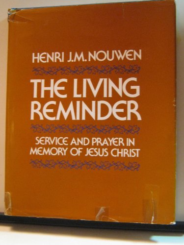Imagen de archivo de Living Reminder: Service and Prayer in Memory of Jesus Christ a la venta por Paderbuch e.Kfm. Inh. Ralf R. Eichmann