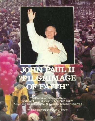 Beispielbild fr John Paul II, pilgrimage of faith: The first year of the new Pope and the story of his visit to the United States zum Verkauf von Robinson Street Books, IOBA
