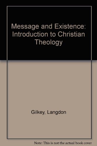 Beispielbild fr Message and Existence: Introduction to Christian Theology zum Verkauf von Wonder Book