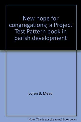 Imagen de archivo de New hope for congregations;: A Project Test Pattern book in parish development (An Original Seabury paperback, SP 78) a la venta por ThriftBooks-Dallas