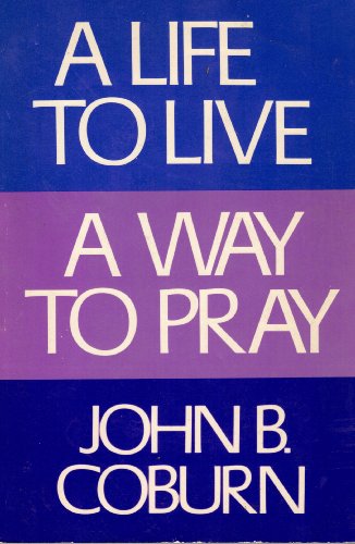 Stock image for A life to live--a way to pray (An Original Seabury paperback, SP 80) for sale by Orion Tech