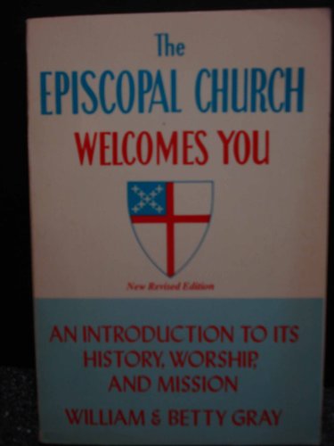 Imagen de archivo de Episcopal Church Welcomes You : An Introduction to Its History, Worship and Mission a la venta por Better World Books