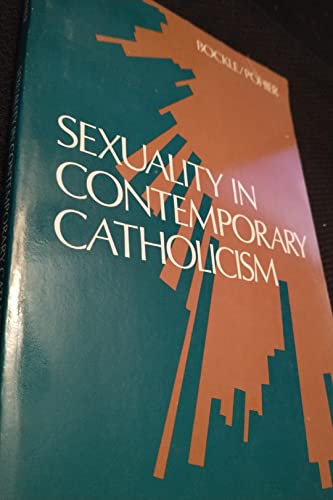 Stock image for Sexuality in Contemporary Catholicism: for sale by Andover Books and Antiquities