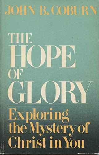 Imagen de archivo de The hope of glory: Exploring the mystery of Christ in you a la venta por Wonder Book