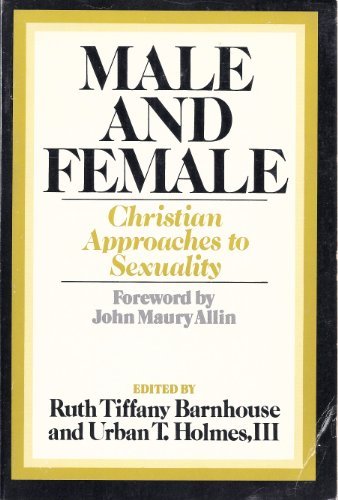 Beispielbild fr Male and Female : Christian Approaches to Sexuality zum Verkauf von Better World Books