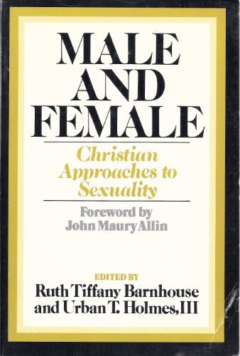 Stock image for Male and Female : Christian Approaches to Sexuality for sale by Better World Books