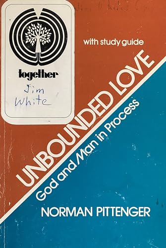 Beispielbild fr Unbounded Love : God and Man in Process, with Study Guide zum Verkauf von Better World Books