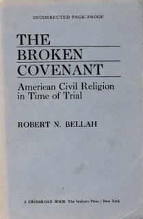 Stock image for The Broken Covenant: American Civil Religion in Time of Trial for sale by Wonder Book