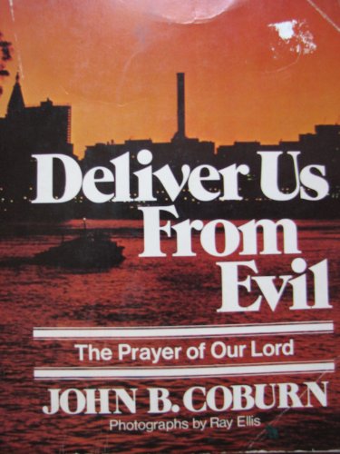 Beispielbild fr Deliver us from evil: The prayer of our Lord zum Verkauf von Wonder Book