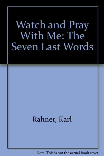 Beispielbild fr Watch and Pray with Me : The Seven Last Words zum Verkauf von Better World Books: West