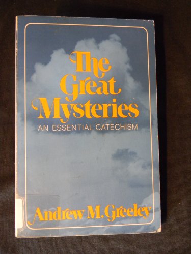 Stock image for The Great Mysteries : An Essential Catechism for sale by Better World Books