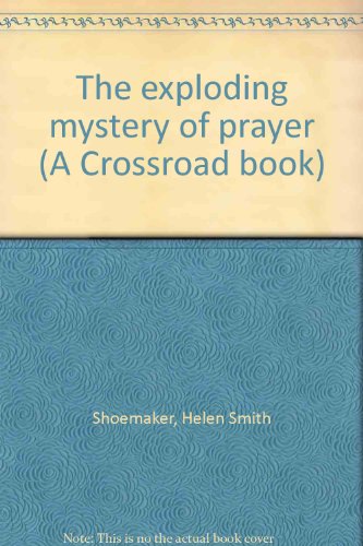 9780816421831: The exploding mystery of prayer