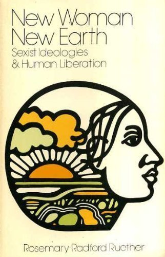 Stock image for New Woman, New Earth: Sexist Ideologies and Human Liberation for sale by SecondSale