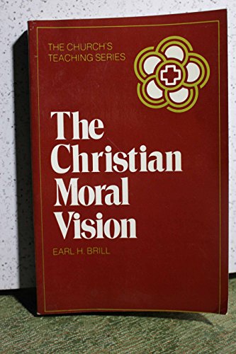 Beispielbild fr The Christian Moral Vision zum Verkauf von Wonder Book