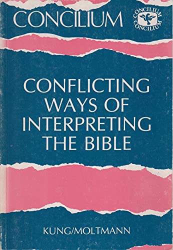 Imagen de archivo de Conflicting Ways: Interpreting the Bible (Concilium (Glen Rock, N.J.), V. 138.) a la venta por Ergodebooks