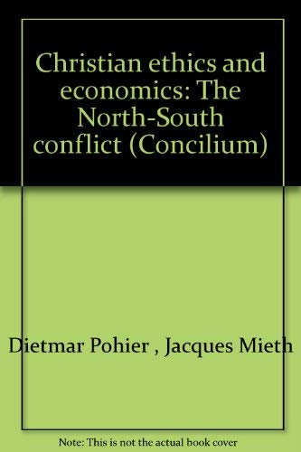 9780816422821: Christian ethics and economics: The North-South conflict (Concilium)