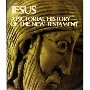Beispielbild fr Jesus : A Pictorial History of the New Testament zum Verkauf von Better World Books