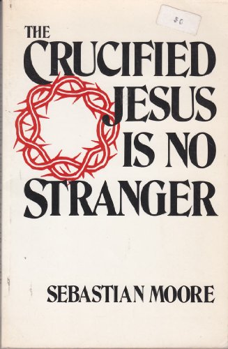 Stock image for The Crucified Jesus Is No Stranger for sale by Wonder Book