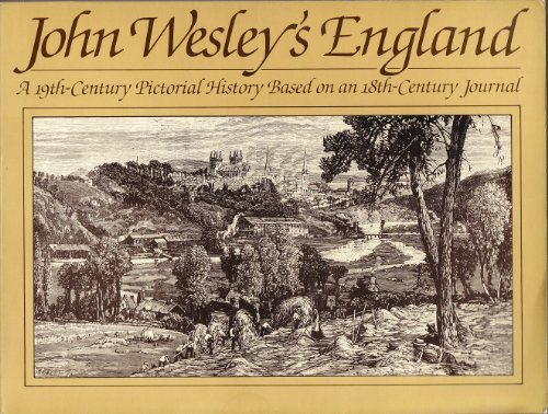 Stock image for John Wesley's England: A 19th-century pictorial history based on an 18th-century journal for sale by Lowry's Books