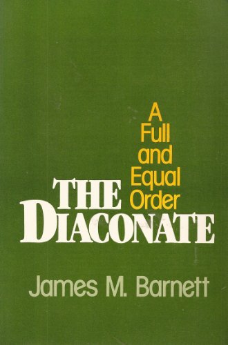 9780816423316: The Diaconate: A Full and Equal Order