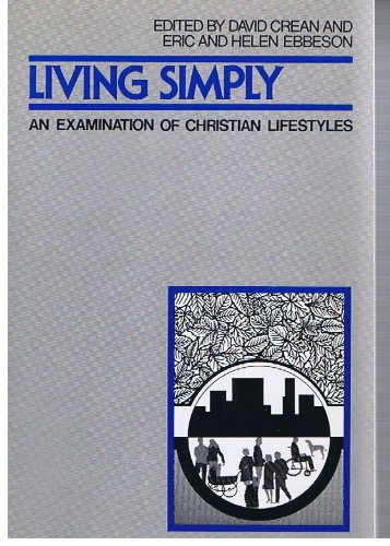 Beispielbild fr Living simply: An examination of Christian lifestyles zum Verkauf von Front Cover Books