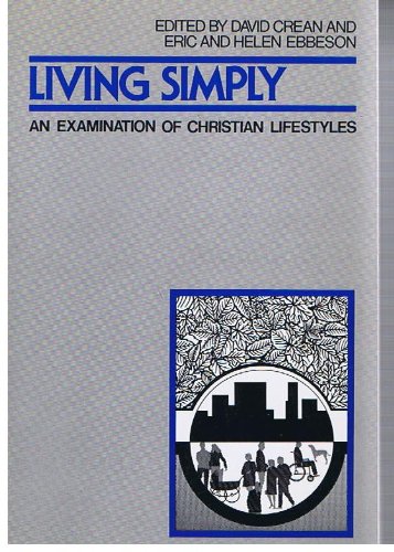 Stock image for Living simply: An examination of Christian lifestyles for sale by Front Cover Books