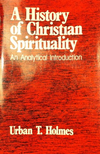 Imagen de archivo de A History of Christian Spirituality : An Analytical Introduction a la venta por Better World Books
