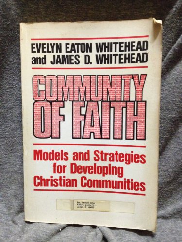 Beispielbild fr Community of Faith : Models and Strategies for Building Christian Communities zum Verkauf von Better World Books