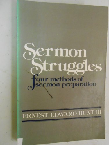 Beispielbild fr Sermon struggles: Four methods of sermon preparation zum Verkauf von ThriftBooks-Dallas