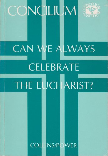 Imagen de archivo de Can We Always Celebrate the Eucharist? a la venta por Windows Booksellers