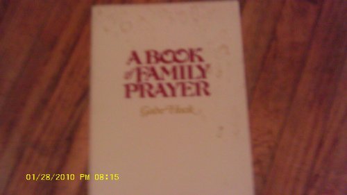 Beispielbild fr A Book of Family Prayer zum Verkauf von ThriftBooks-Dallas
