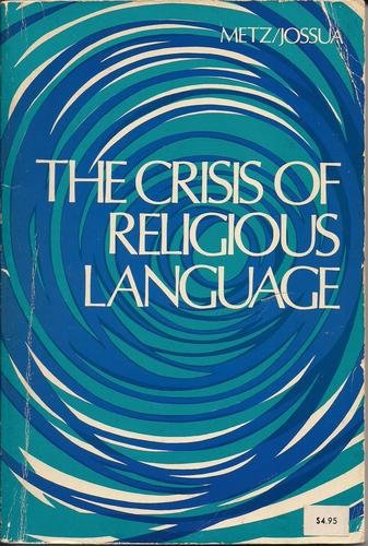 Imagen de archivo de The Crisis of Religious Language (Concilium: Religion in the Seventies) a la venta por The Book Cellar, LLC