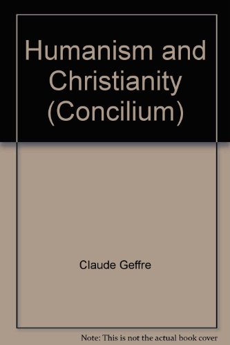 Beispielbild fr Humanism and Christianity (Concilium) zum Verkauf von Wonder Book