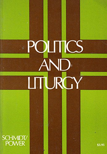 Stock image for Politics and Liturgy for sale by Better World Books: West
