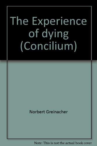 Beispielbild fr The Experience of Dying: zum Verkauf von Andover Books and Antiquities