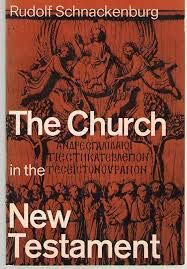 The church in the New Testament / Rudolf Schnackenburg ; (9780816425853) by Schnackenburg, Rudolf