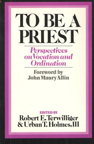 Imagen de archivo de To Be a Priest: Perspectives on Vocation and Ordination a la venta por Zoom Books Company